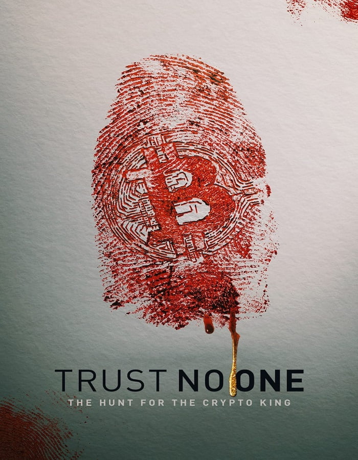 ดูหนังออนไลน์ฟรี Trust No One: The Hunt for the Crypto King (2022) ล่าราชาคริปโต