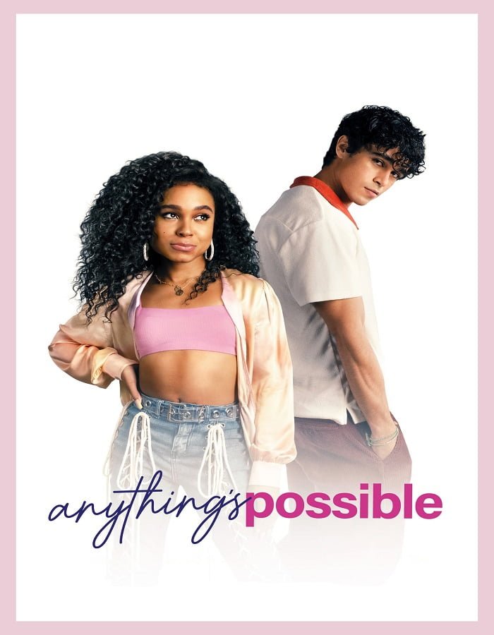 ดูหนังออนไลน์ฟรี Anything’s Possible (2022) อะไร ๆ ก็เป็นไปได้