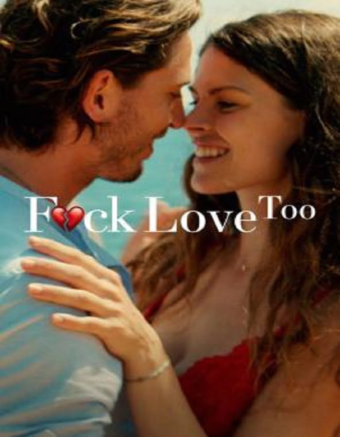 ดูหนังออนไลน์ฟรี Fuck Love Too (2022) รักห่วยแตก… อีกแล้ว