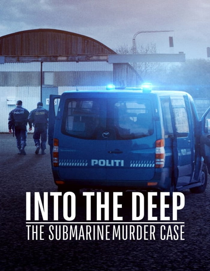 ดูหนังออนไลน์ฟรี Into the Deep: The Submarine Murder Case (2020)