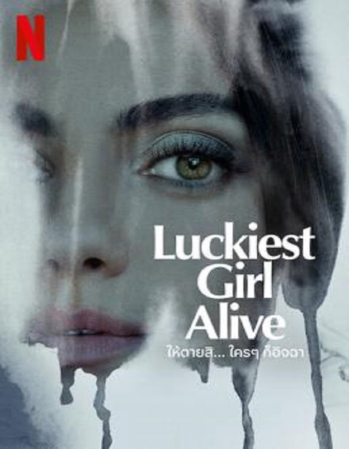 ดูหนังออนไลน์ฟรี Luckiest Girl Alive (2022) ให้ตายสิ… ใครๆ ก็อิจฉา