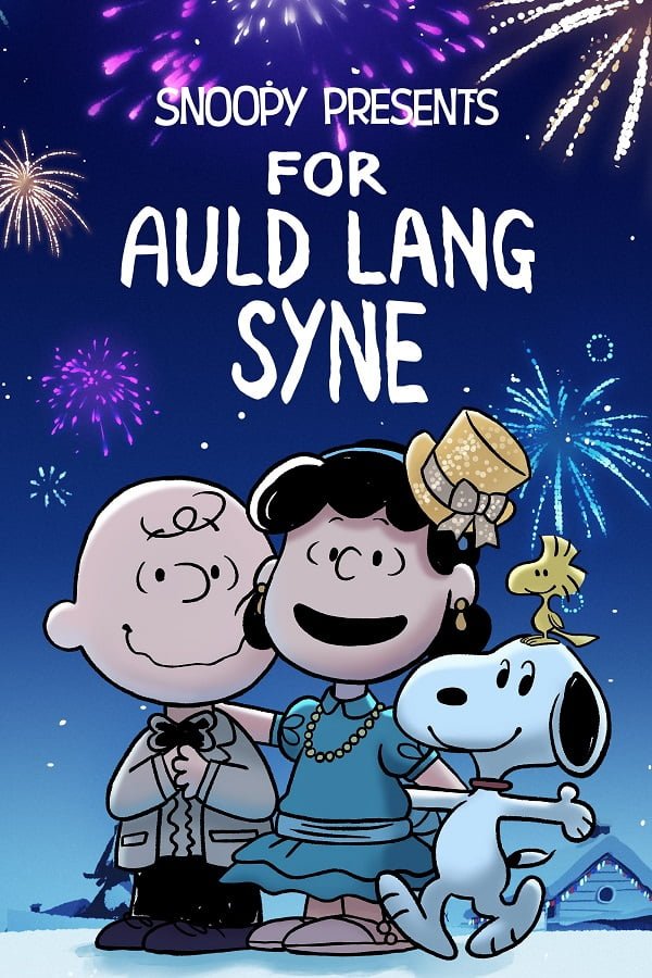 ดูหนังออนไลน์ฟรี Snoopy Presents: For Auld Lang Syne (2021)