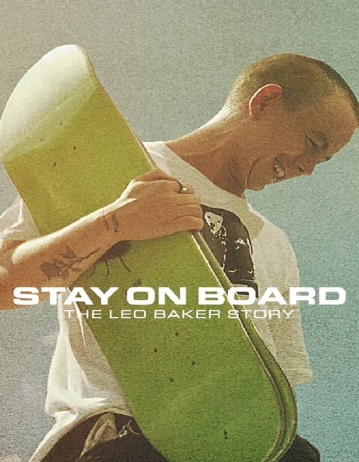 ดูหนังออนไลน์ฟรี Stay on Board: The Leo Baker Story (2022)