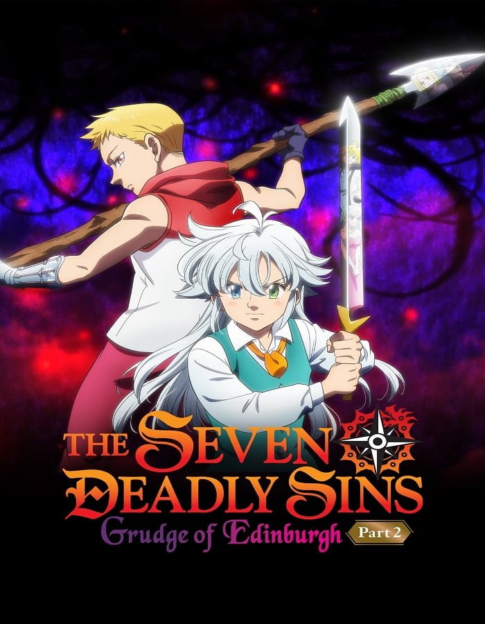 ดูหนังออนไลน์ฟรี The Seven Deadly Sins Grudge of Edinburgh Part 2 (2023) ศึกตำนาน 7 อัศวิน แค้นเอดินเบอระ ภาค 2