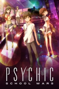 Psychic School Wars (2012) คำสัญญา ความรัก ปาฏิหาริย์
