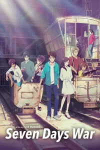 Seven Days War (2019) เรื่องราวสงคราม 7 วันของเหล่าเด็กๆ