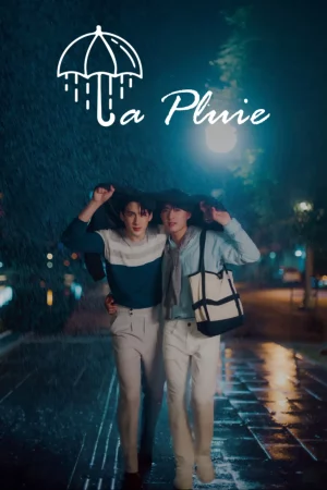 La Pluie (2023) ฝนตกครั้งนั้นฉันรักเธอ EP.1-12 (จบ)