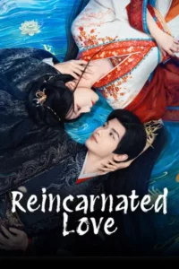 Reincarnated Love (2026) ห้วงฝันแห่งหลินอัน EP.1-24 (ยังไม่จบ)
