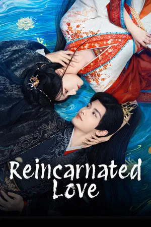 Reincarnated Love (2026) ห้วงฝันแห่งหลินอัน EP.1-24 (ยังไม่จบ)